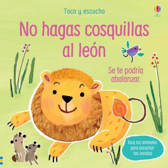 Libro toco y escucho No hagas cosquillas al león de Usborne en Mimú bebés Jerez
