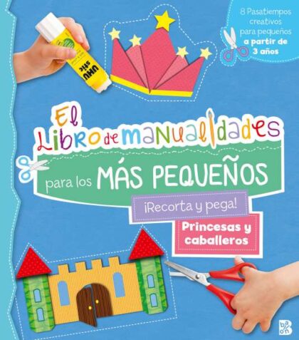 El libro de manualidades para los más pequeños ¡Recorta y pega! Princesas y caballeros de Ballon en Mimú bebés Jerez