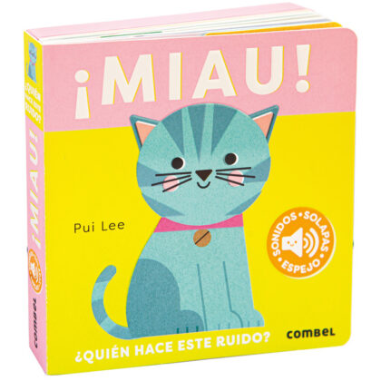 Libro infantil ¡Miau! ¿Quién hace este ruido? con sonidos y solapas de Combel, disponible en Mimú bebés Jerez