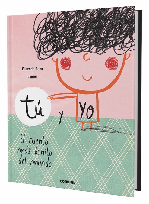 Portada del libro Tú y yo. El Cuento más bonito del mundo de Combel, ideal para regalar, disponible en Mimú